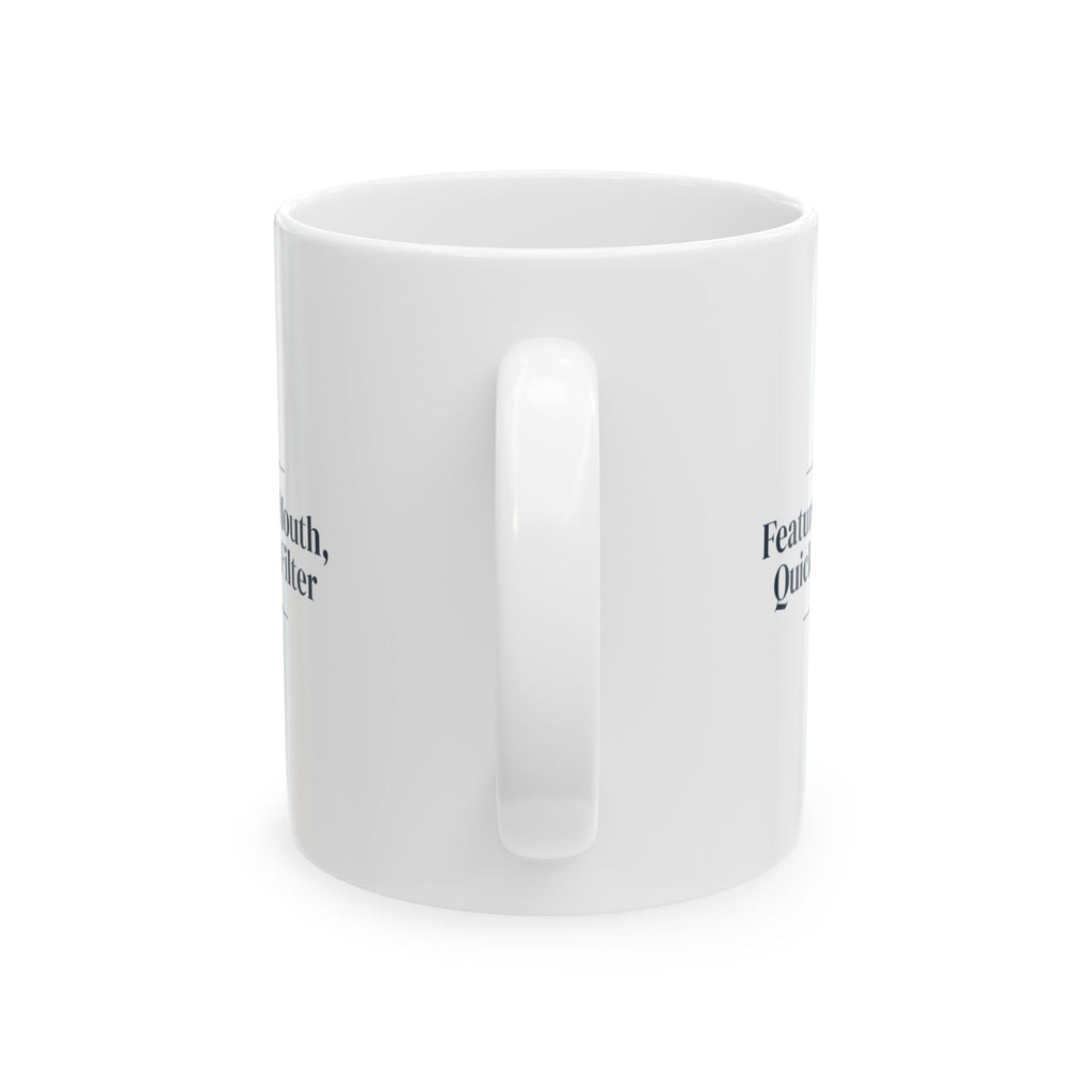 Daughter Coffee Mug Smart Mouth Quick Wit Zero Filter