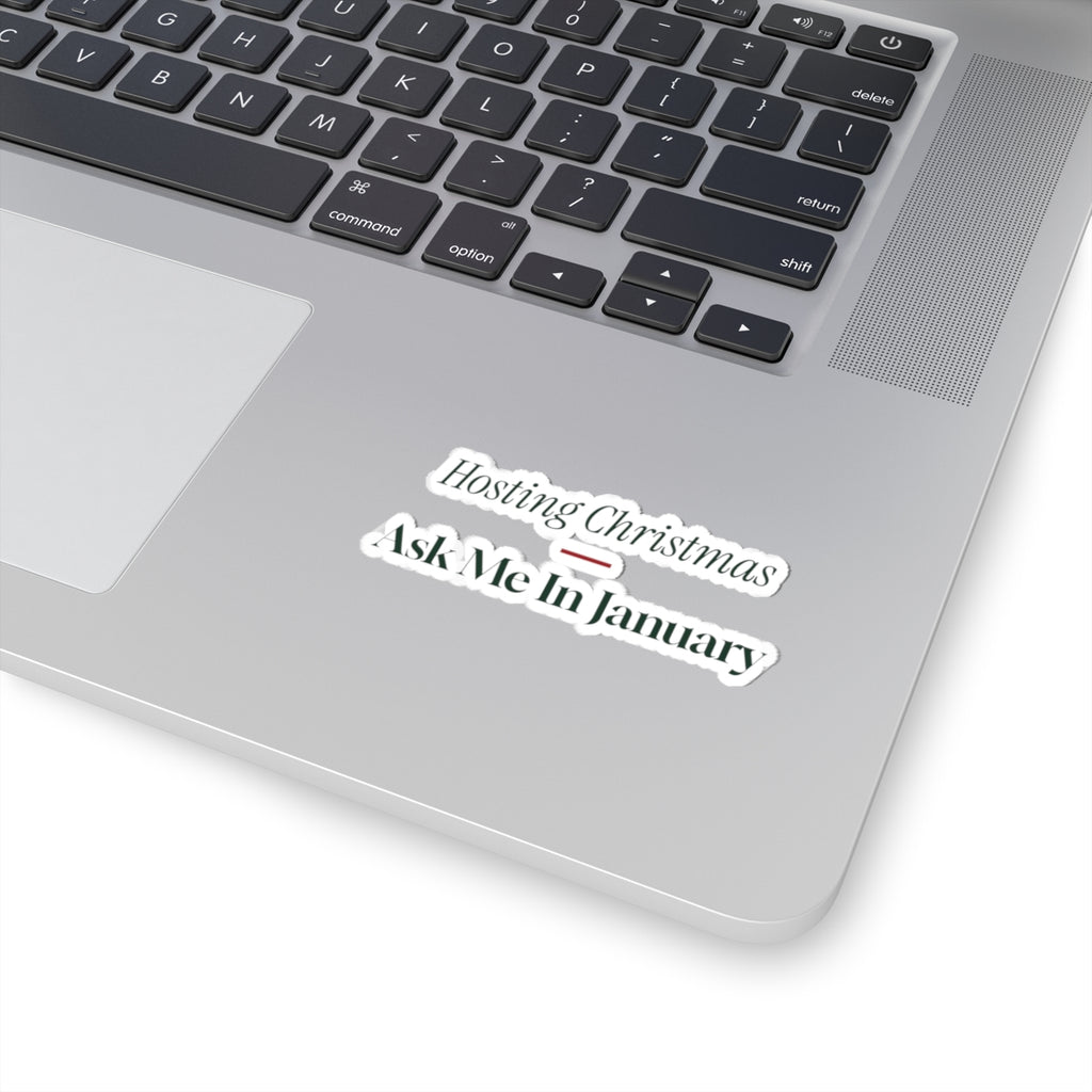 Funny Christmas Sticker Hosting Christmas Ask Me In January For Hosts