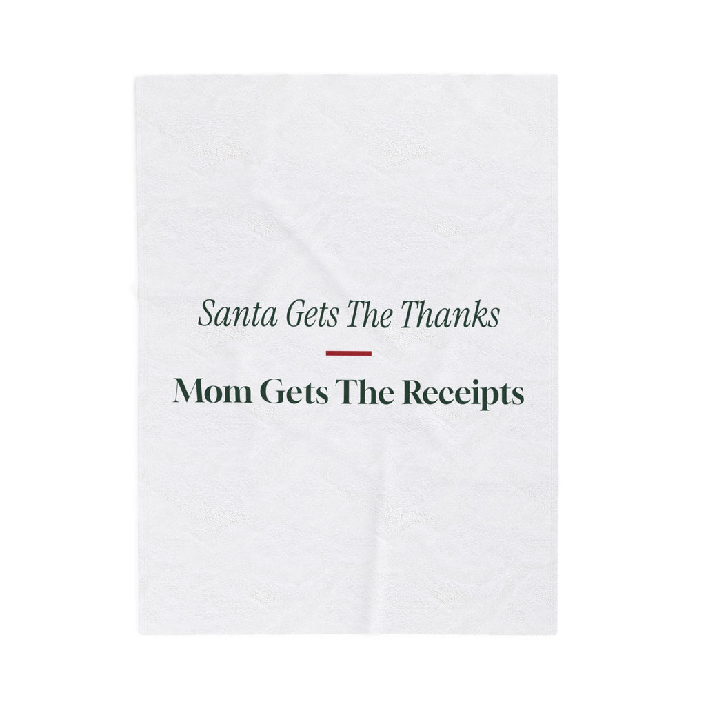 Funny Christmas Mom Throw Blanket Santa Gets The Thanks Mom Gets Receipts