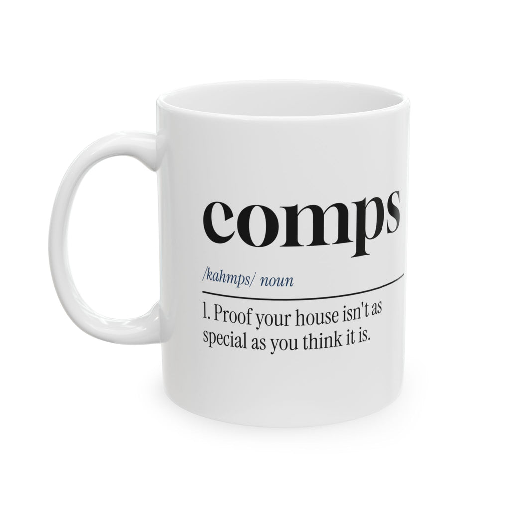 Real Estate Agent Coffee Mug Comps Proof It's Not Special