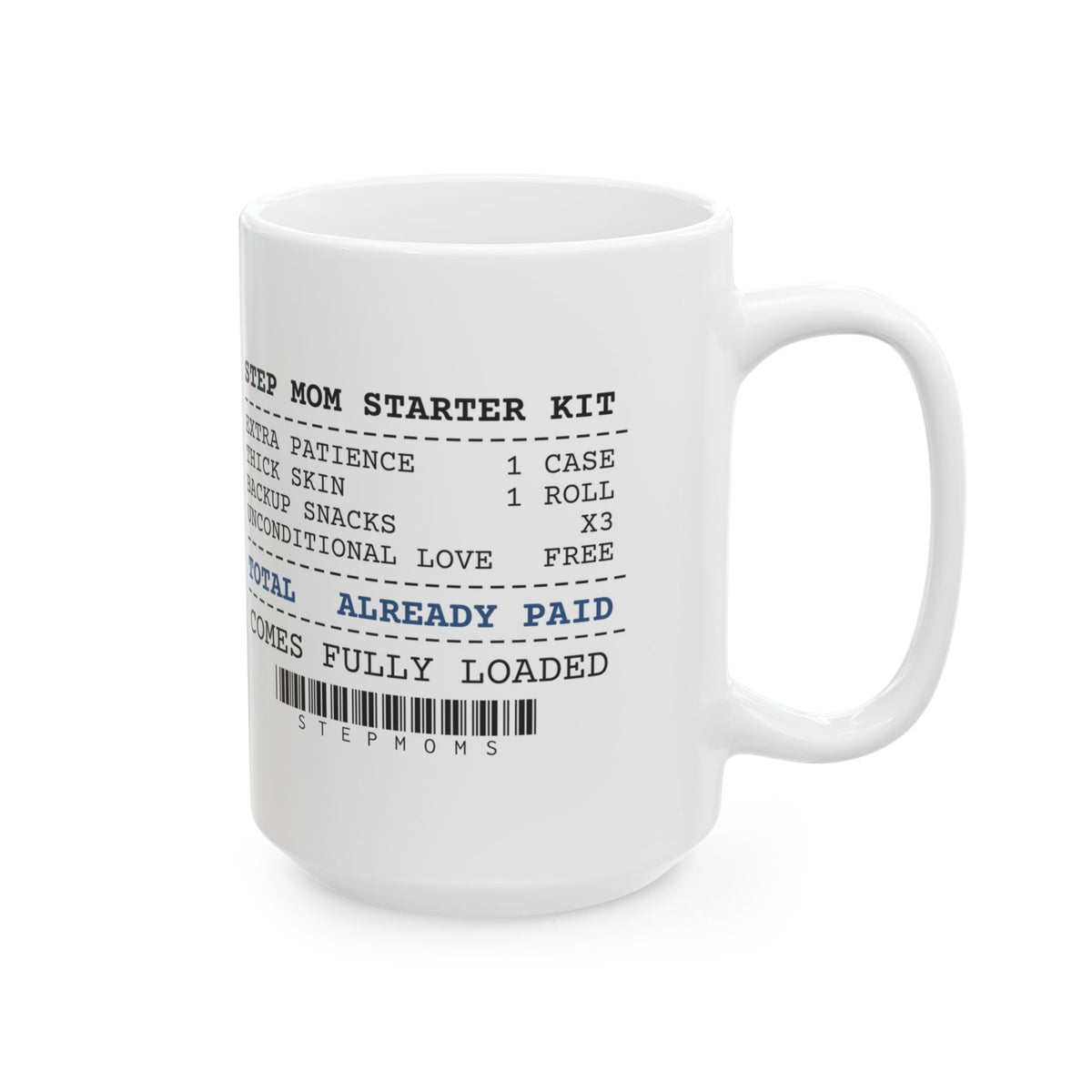 Step Mom Starter Kit Coffee Mug Already Paid For Her