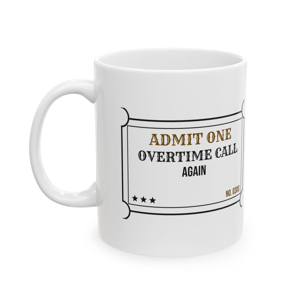 Electrician Coffee Mug Overtime Call Again