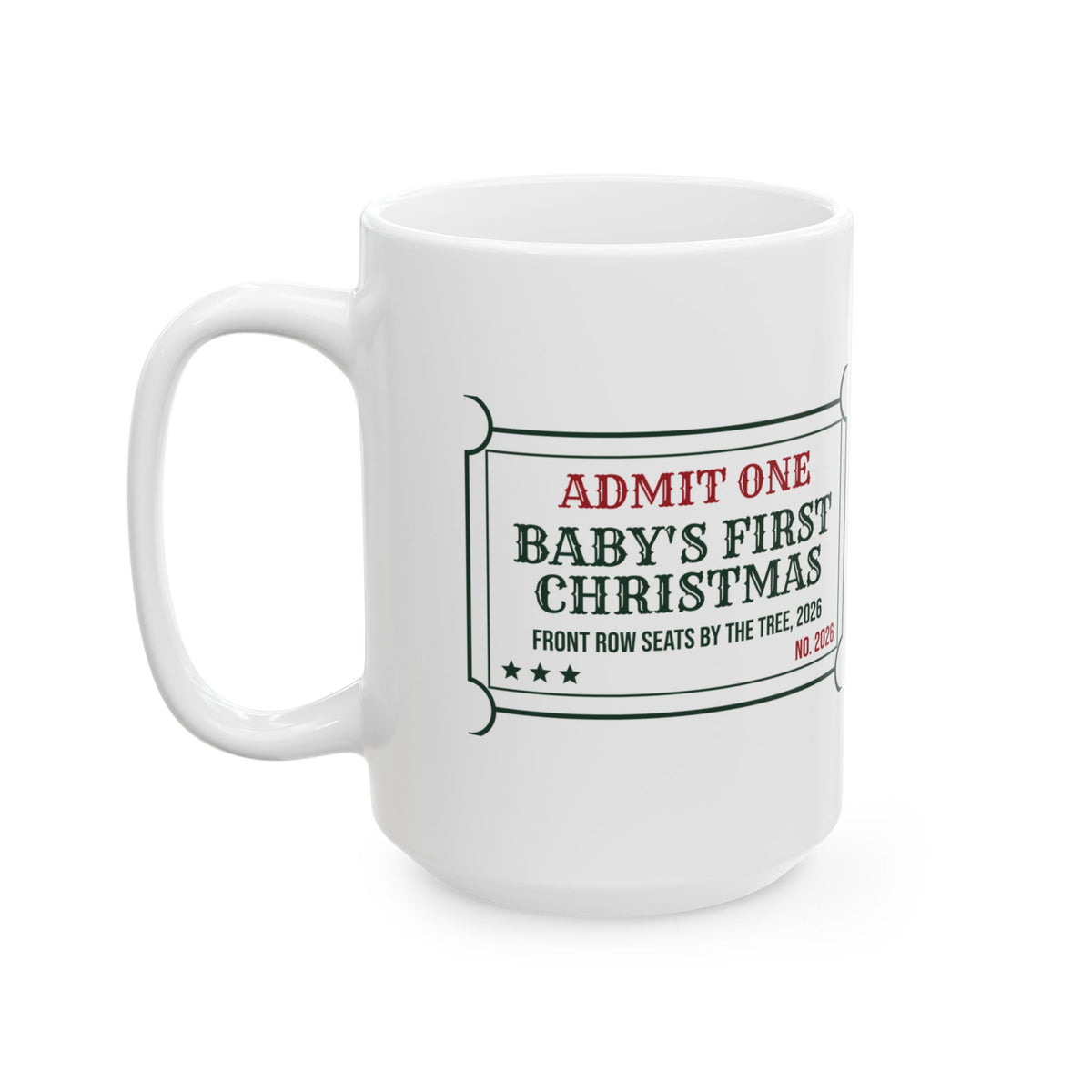 Babys First Christmas 2026 Coffee Mug Front Row By The Tree Ticket
