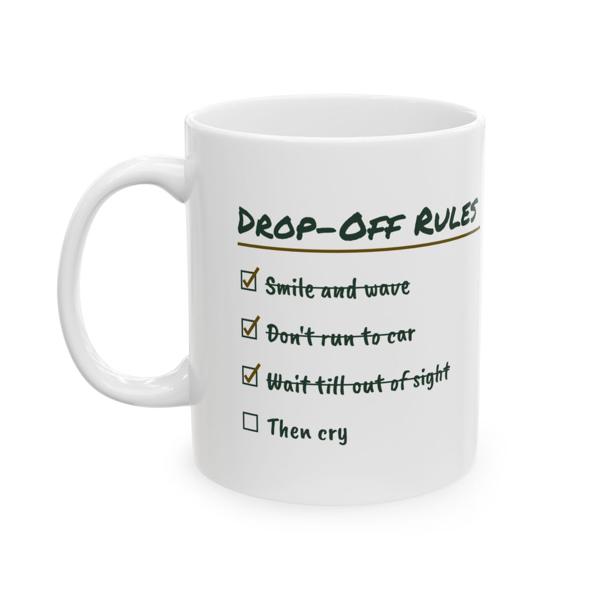 Drop-Off Rules Then Cry Funny Parent Mug