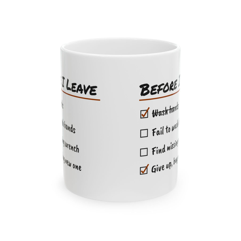 Mechanic Coffee Mug Before I Leave Buy a New One