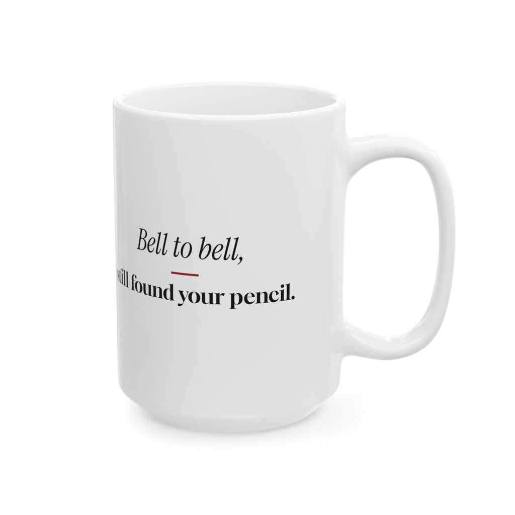 Funny Teacher Coffee Mug Bell To Bell Pencil For Teachers