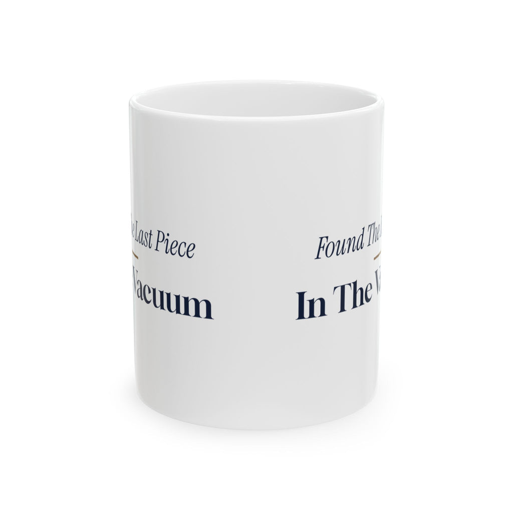 Funny Jigsaw Puzzle Mug Found The Last Piece In The Vacuum