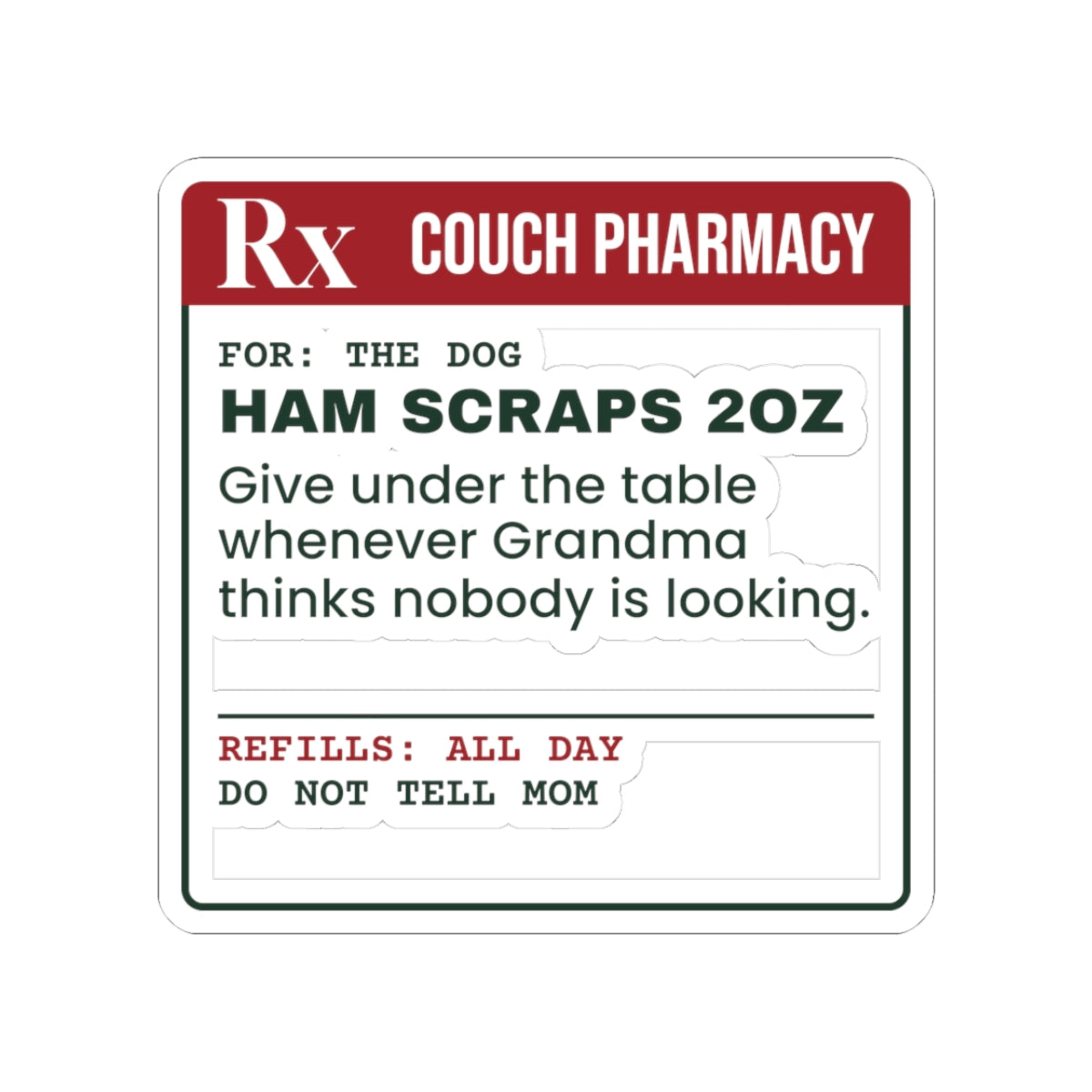 Funny Christmas Sticker Ham Scraps 2oz Under The Table For Dog Lovers