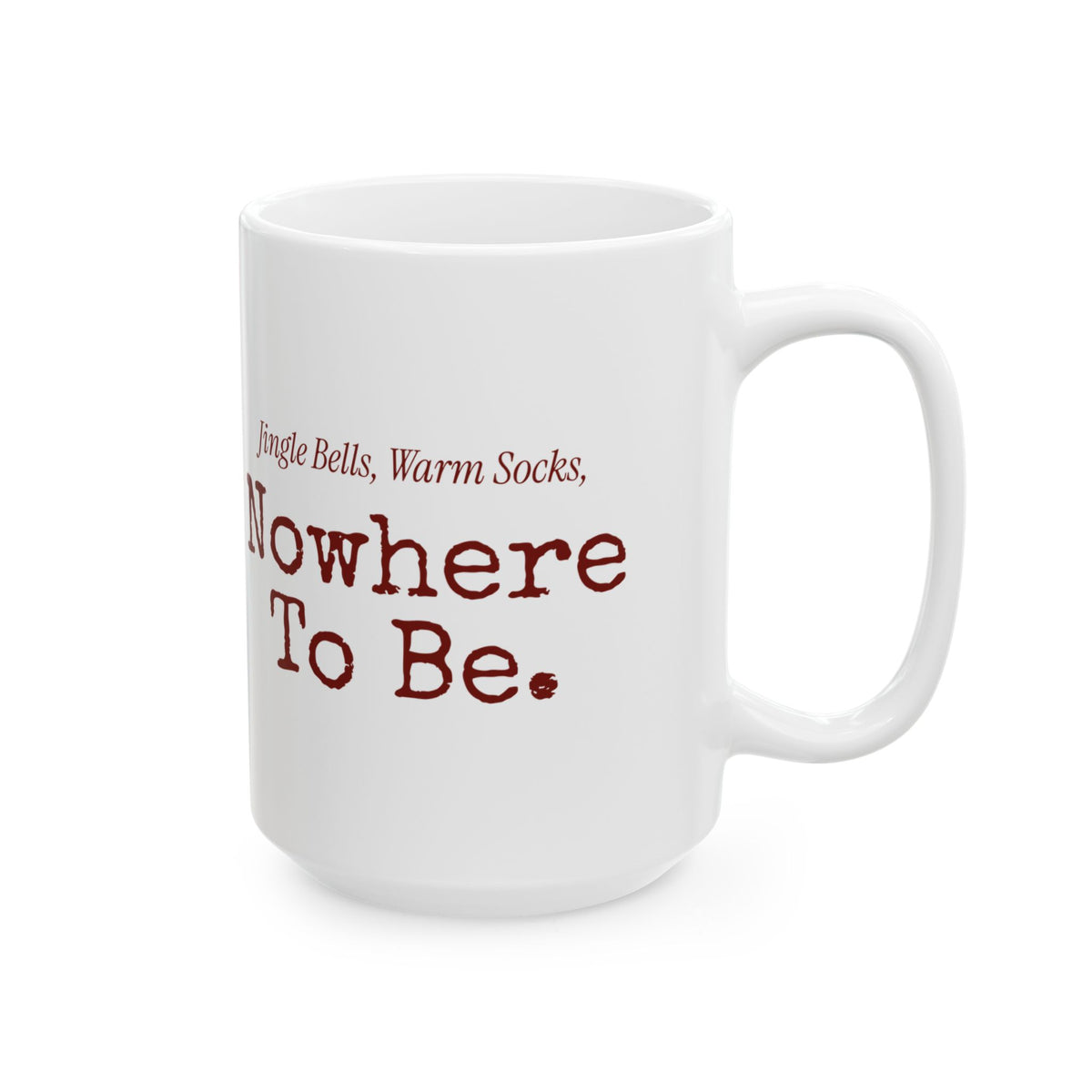 Cozy Christmas Coffee Mug Jingle Bells Warm Socks Nowhere To Be