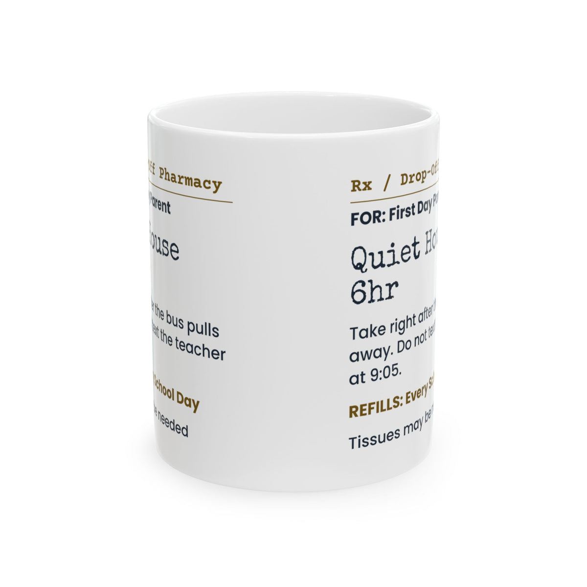 Funny Back To School Coffee Mug Quiet House 6hr Prescription Parents