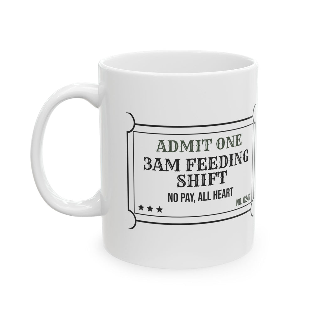 New Mom Coffee Mug 3AM Feeding Shift Ticket For New Moms