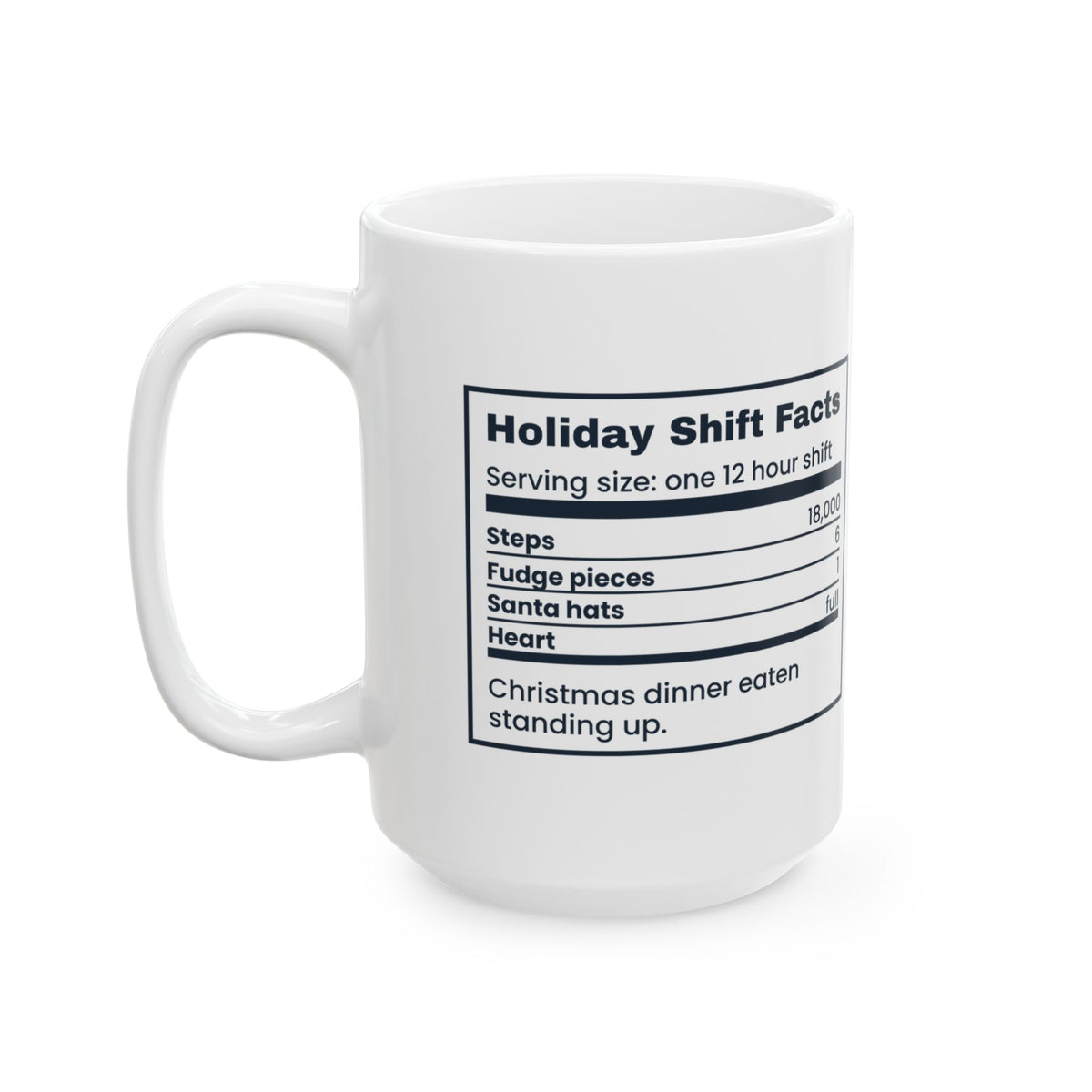 Funny Christmas Nurse Coffee Mug Holiday Shift Facts Nutrition Label