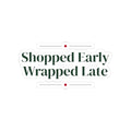 Funny Christmas Shopping Sticker Shopped Early Wrapped Late