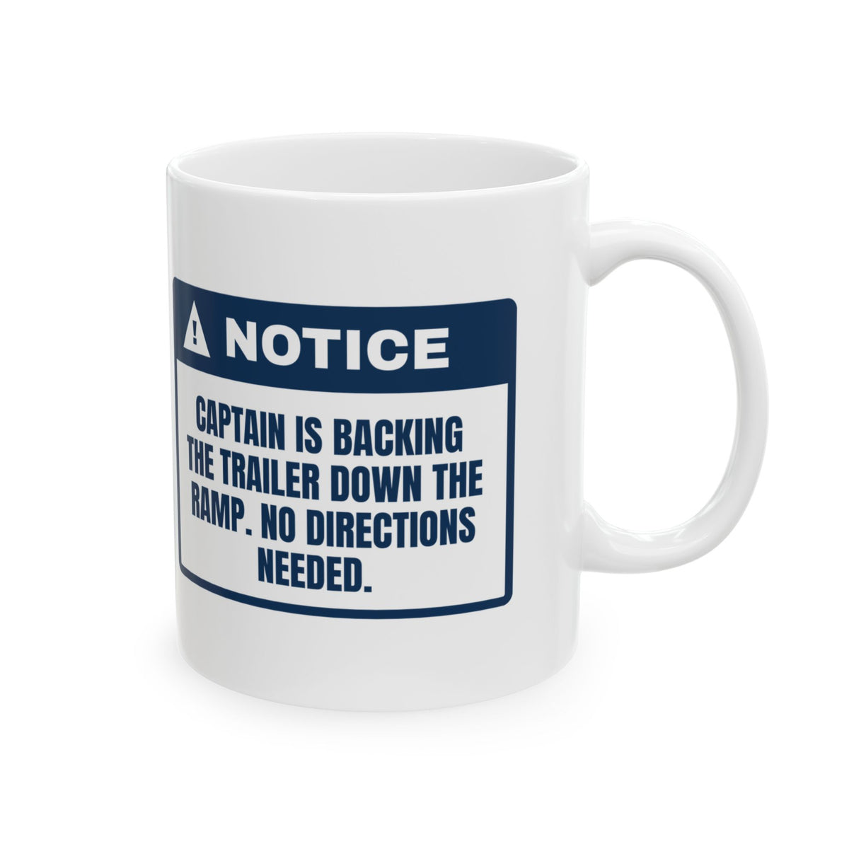 Funny Boat Coffee Mug Backing The Trailer No Directions Needed