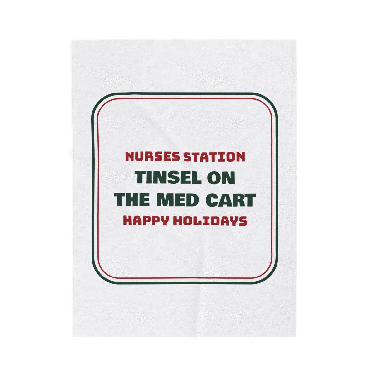 Funny Christmas Nurse Throw Blanket Tinsel On The Med Cart