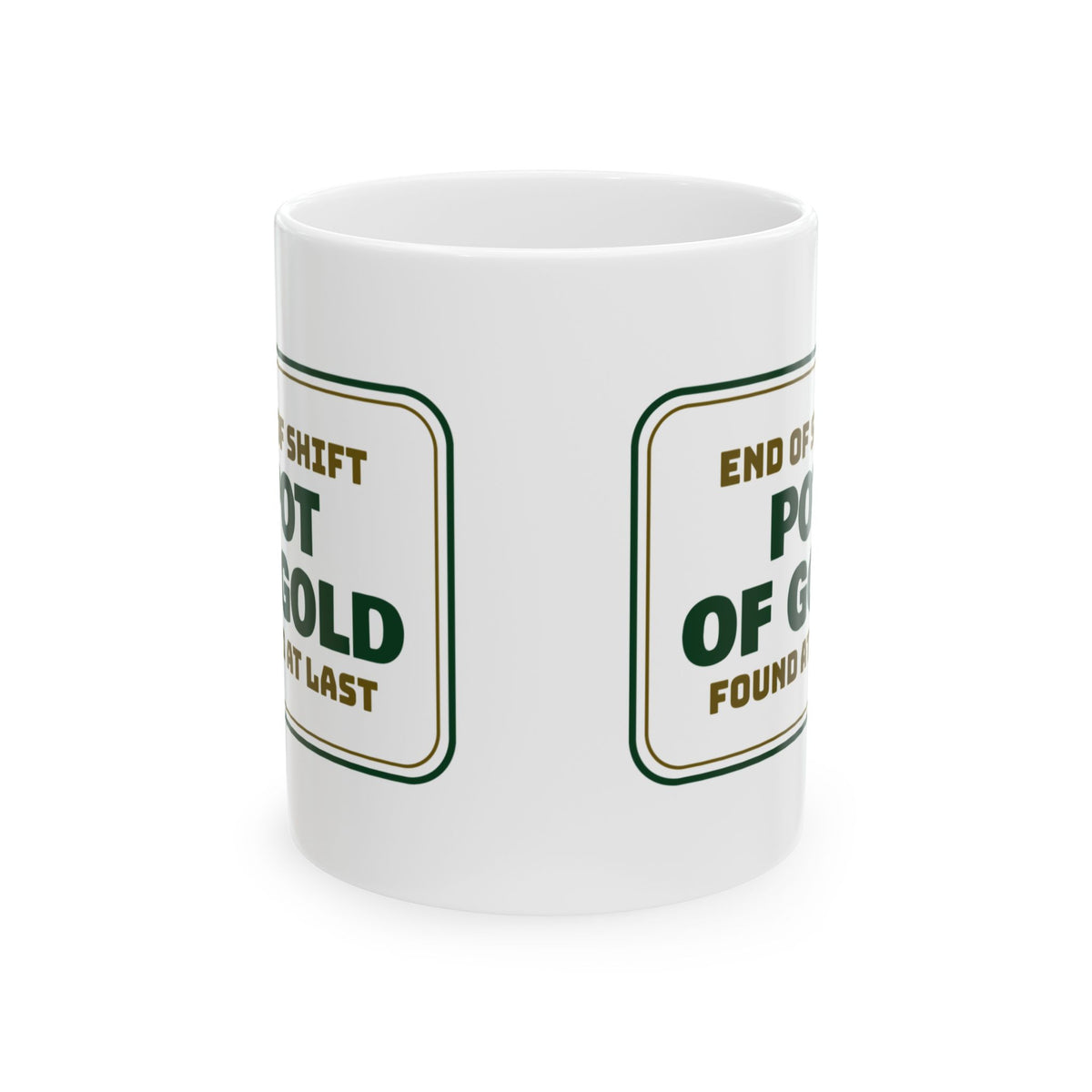 Funny St Patricks Mug Pot Of Gold Found At Last