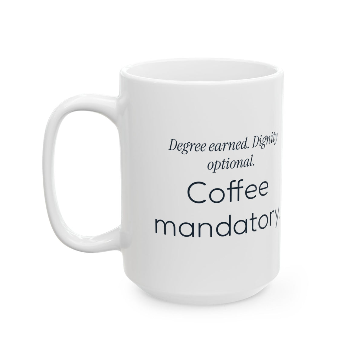 Nursing Graduation Coffee Mug Funny Degree Earned For New RN