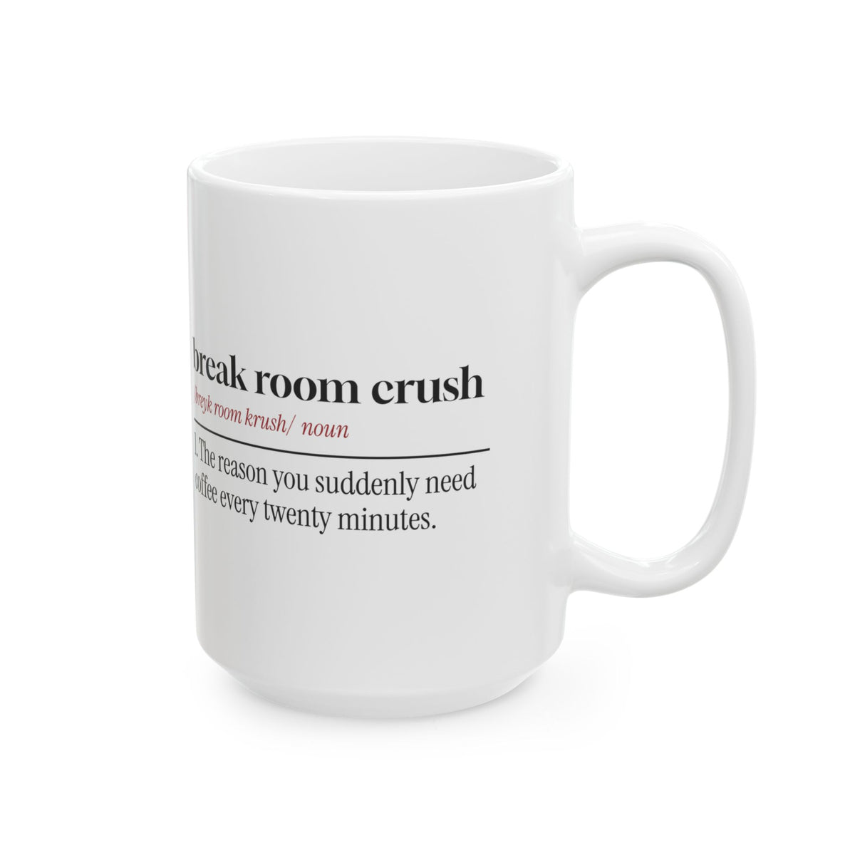 Funny Break Room Crush Coffee Mug Office Romance Coworker
