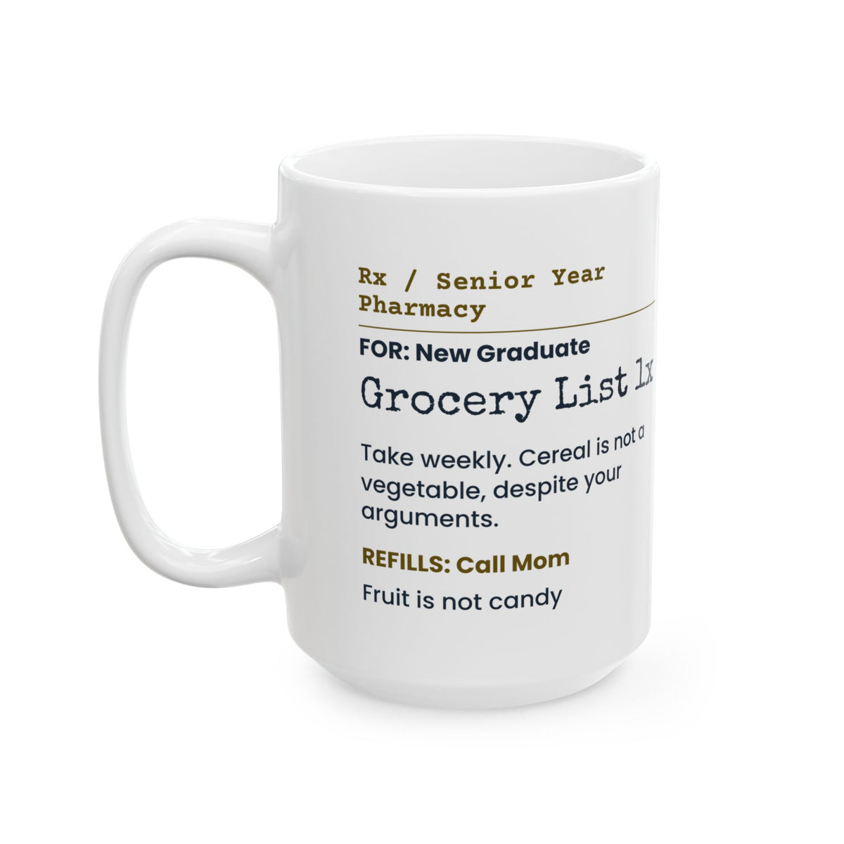 Funny Graduation Coffee Mug Cereal Is Not A Vegetable Prescription