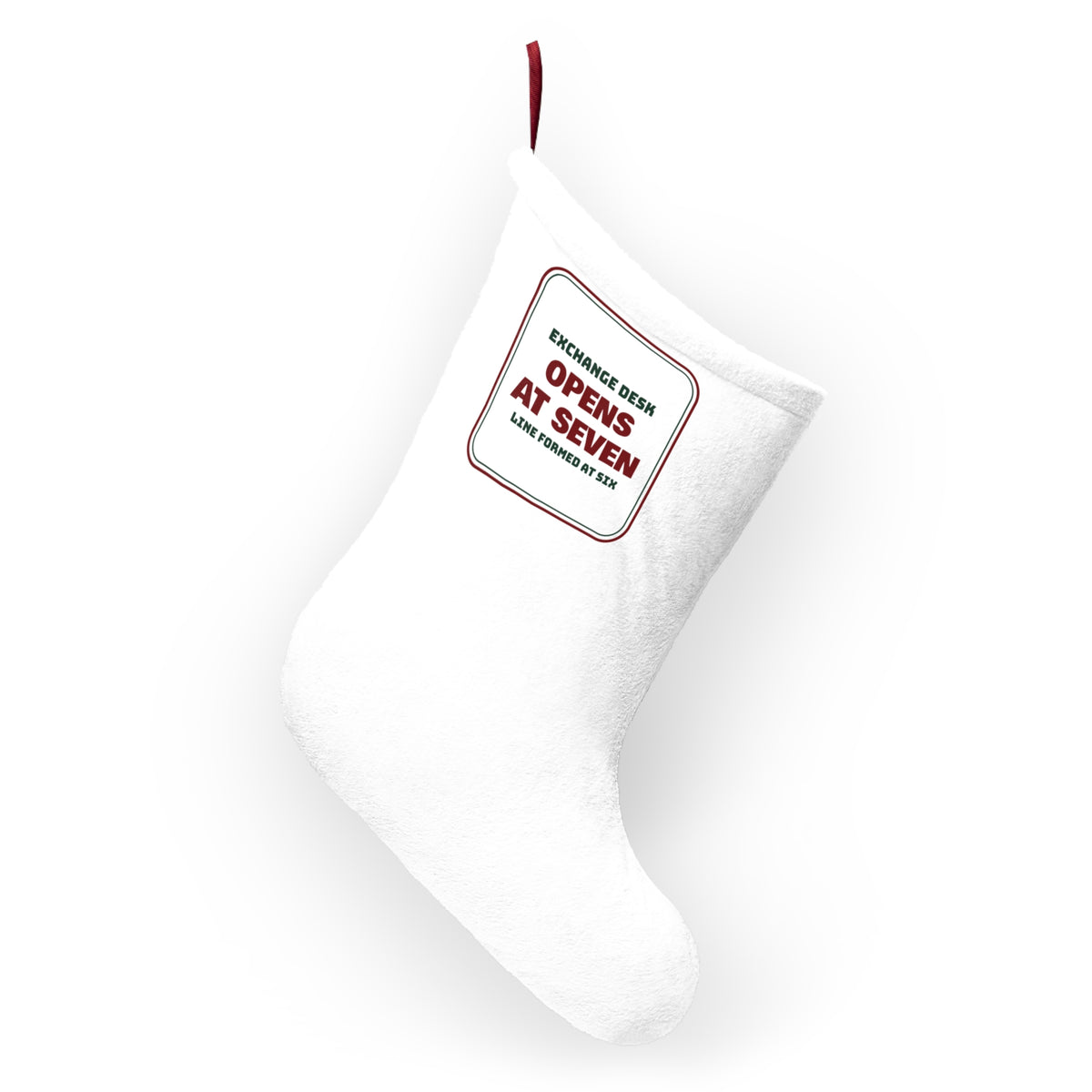 Funny Retail Christmas Stocking Exchange Desk Opens At Seven