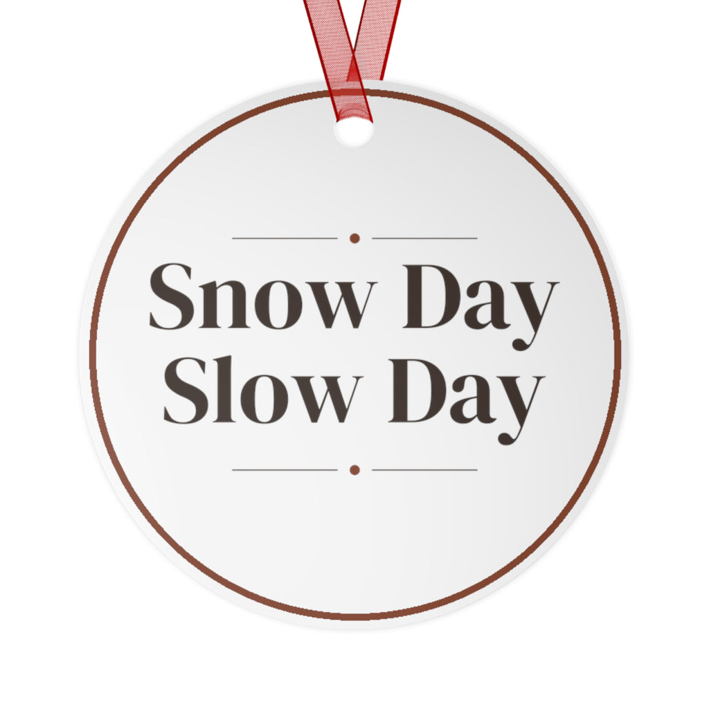 Christmas Ornament Snow Day Slow Day Cozy Winter