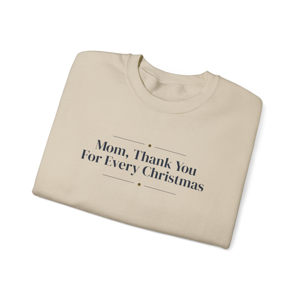 Christmas Sweatshirt Mom Thank You For Every Christmas