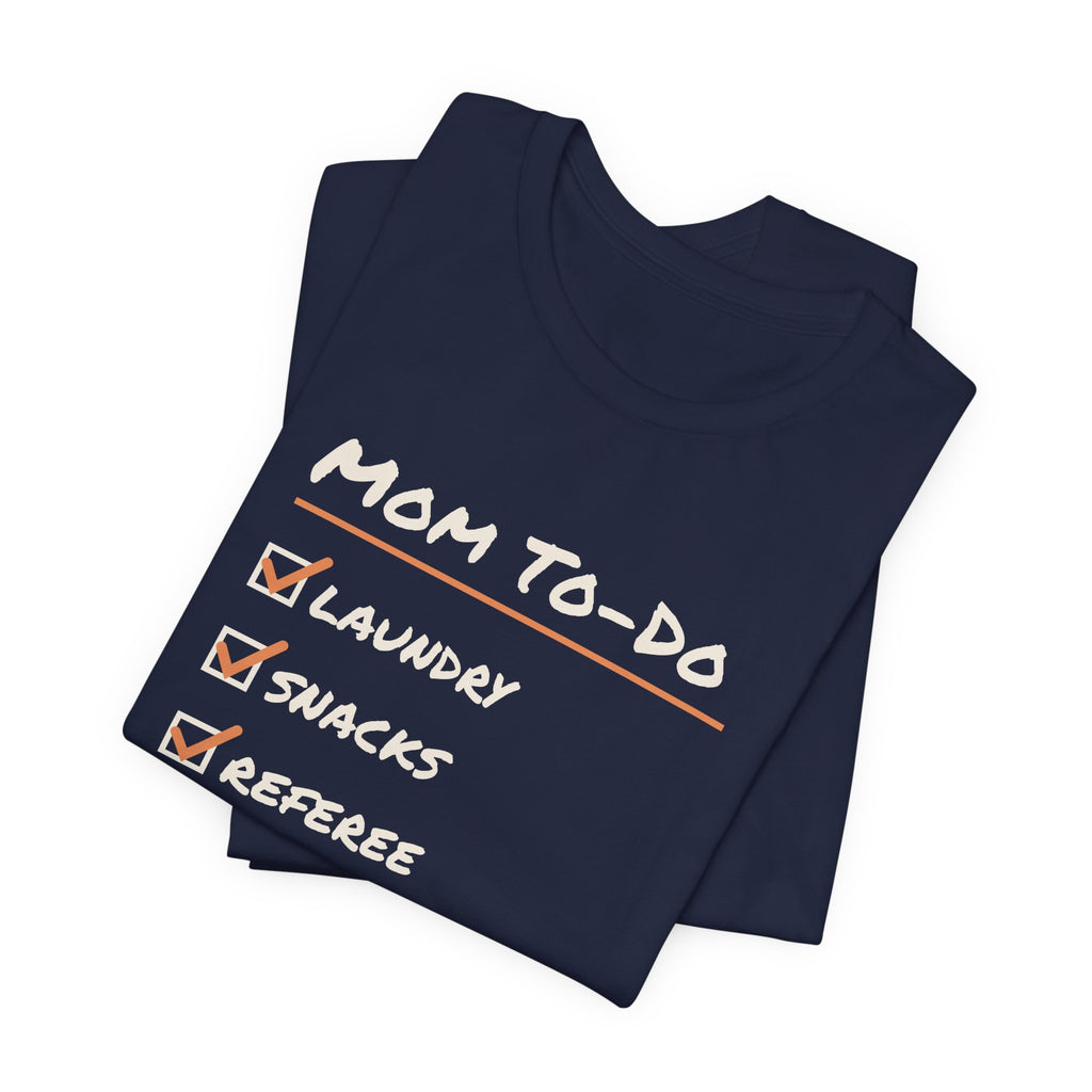 Funny Mom Shirt Mom To Do List Referee