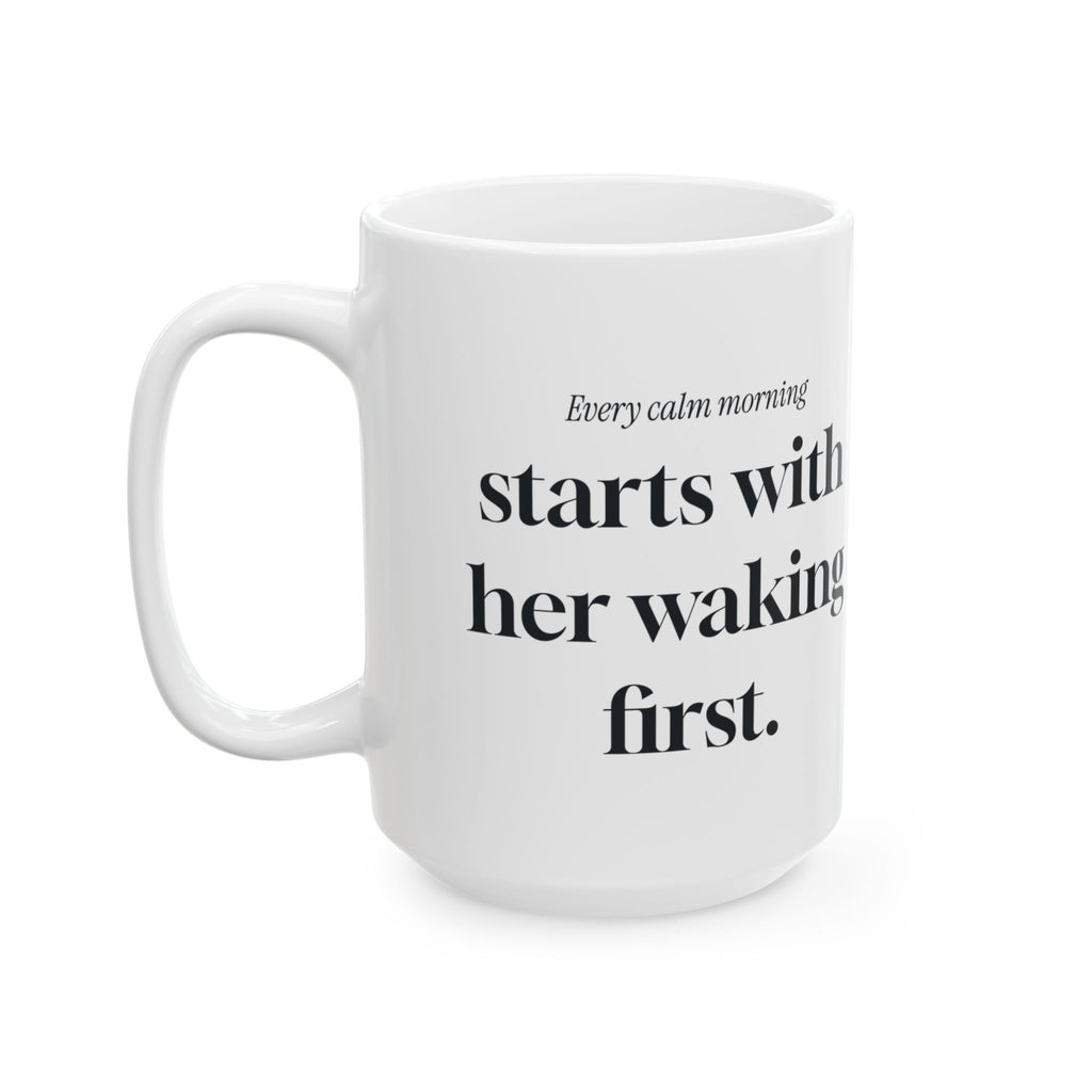Funny Mom Coffee Mug Woke Up First Editorial For Wife