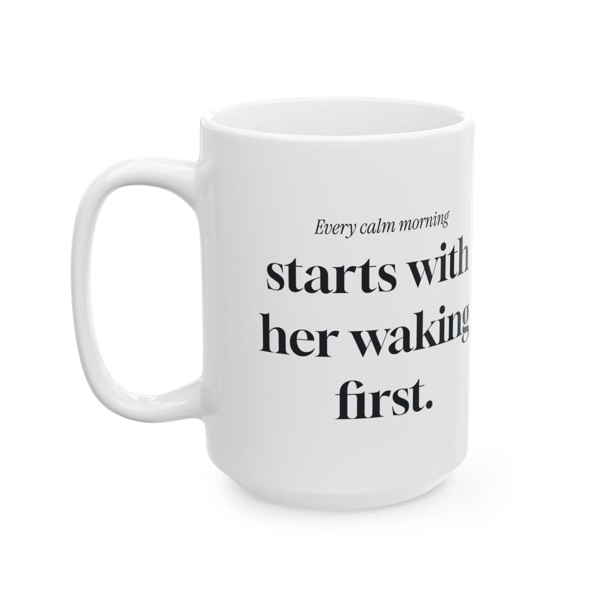 Funny Mom Coffee Mug Woke Up First Editorial For Wife