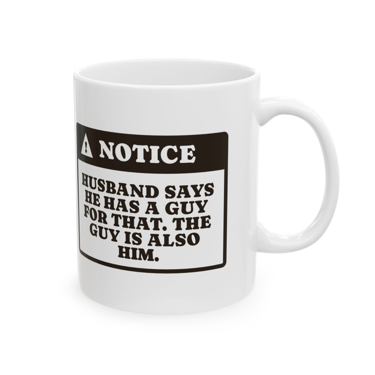 Funny Husband Coffee Mug He Has A Guy The Guy Is Him