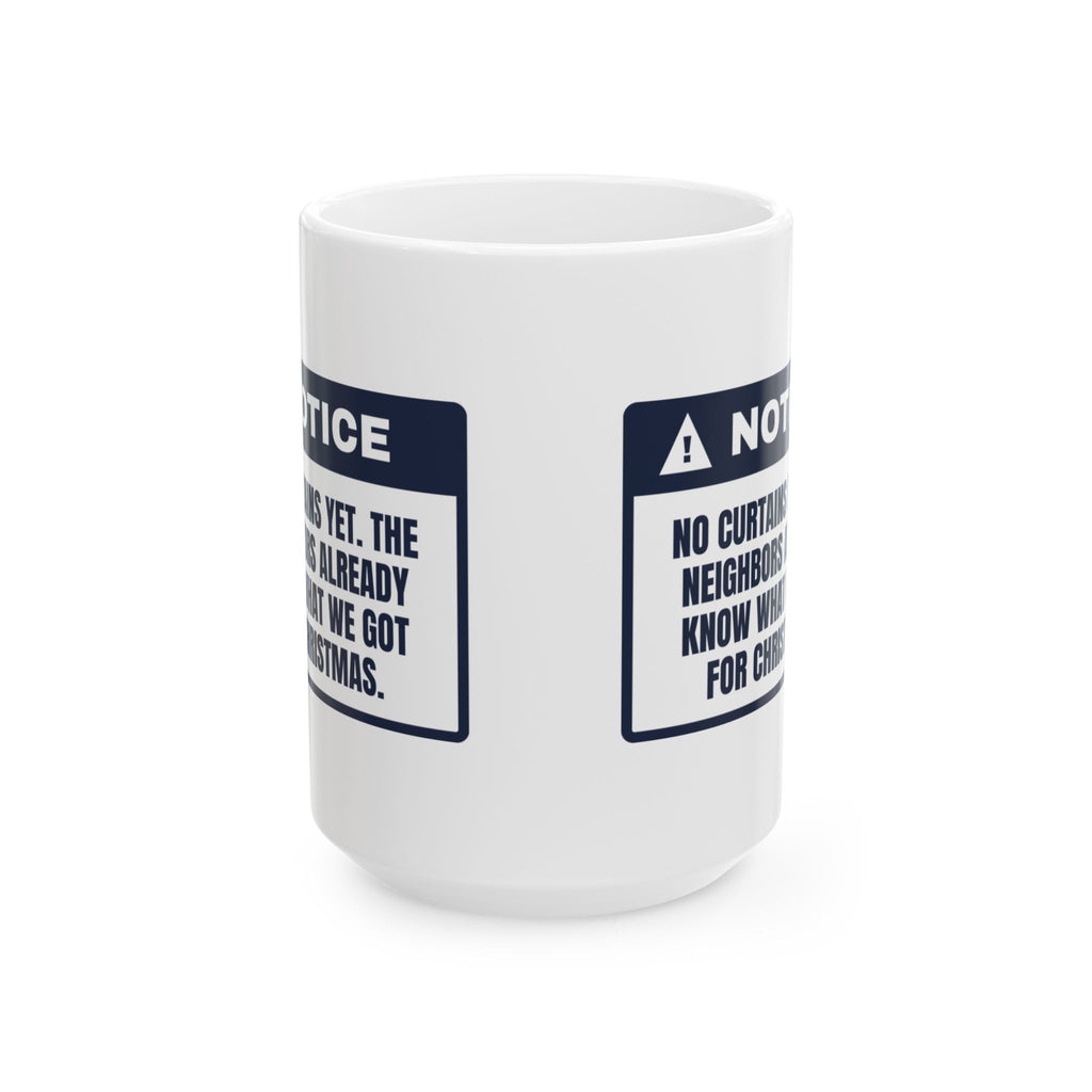 Funny Christmas Coffee Mug No Curtains Yet Warning For New Homeowners