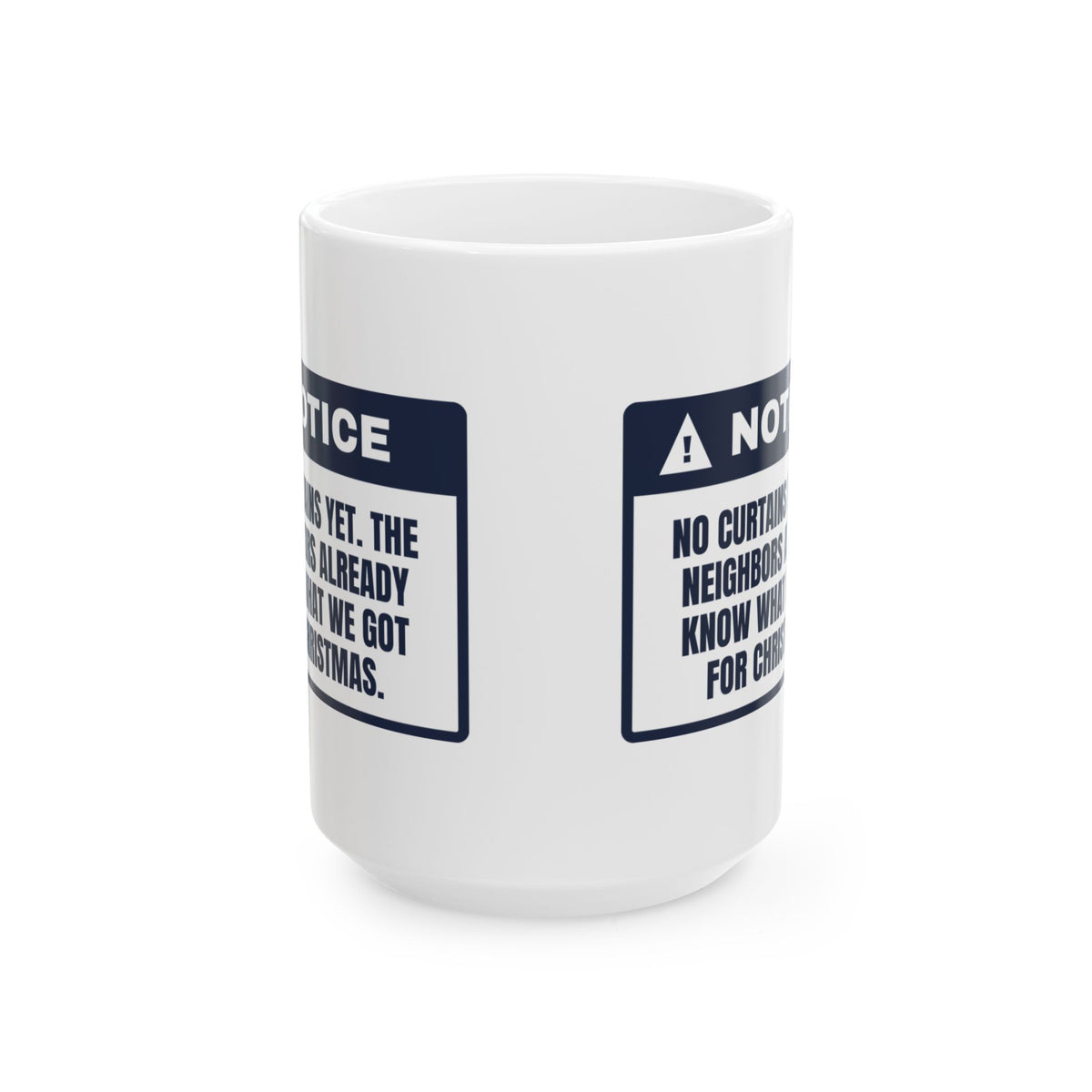 Funny Christmas Coffee Mug No Curtains Yet Warning For New Homeowners