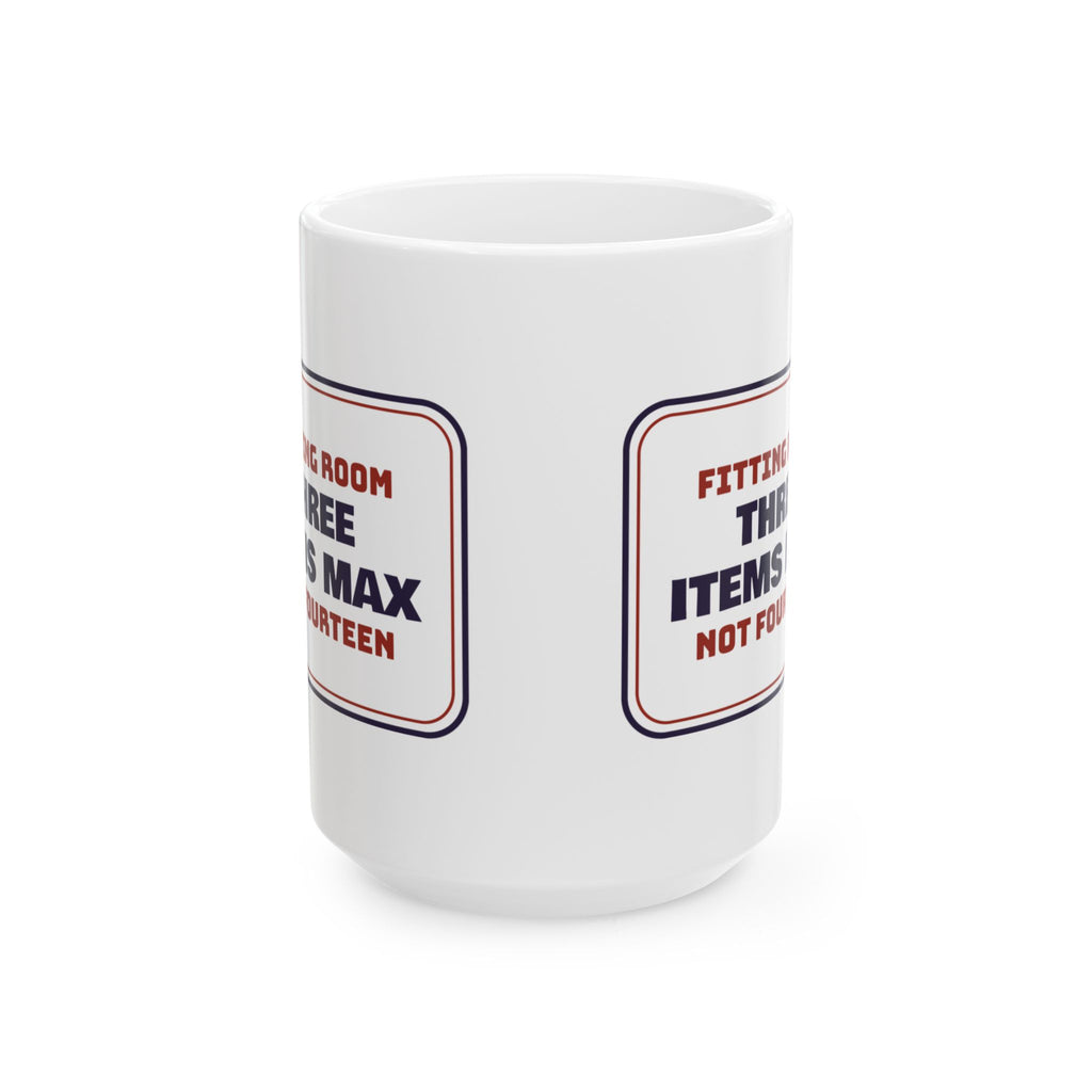 Funny Retail Worker Coffee Mug Fitting Room Three Items Max Not Fourteen