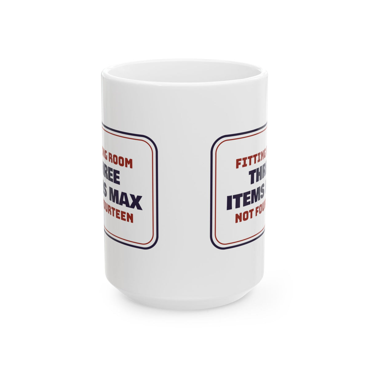 Funny Retail Worker Coffee Mug Fitting Room Three Items Max Not Fourteen