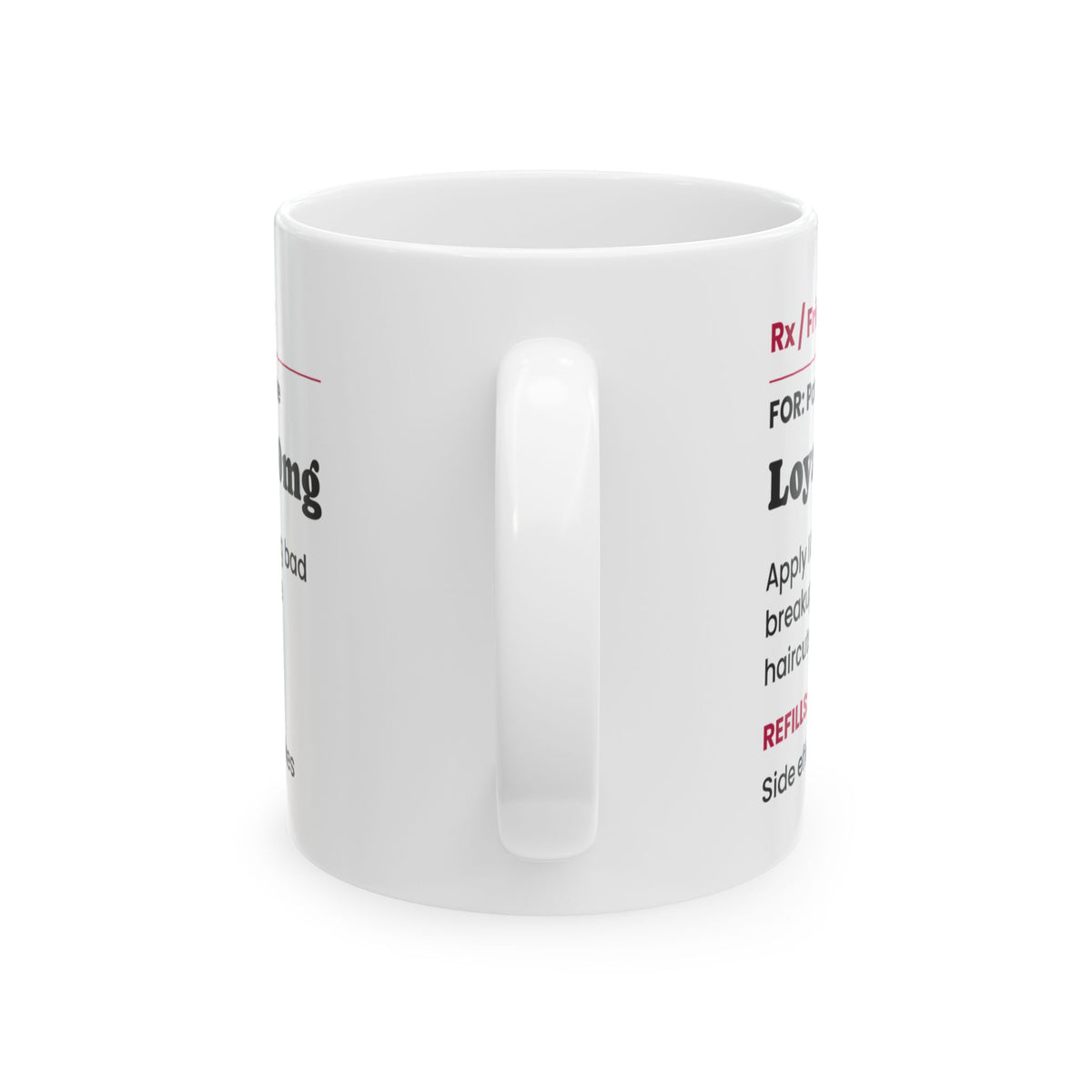 Funny Best Friend Coffee Mug Loyalty Prescription Label For Her