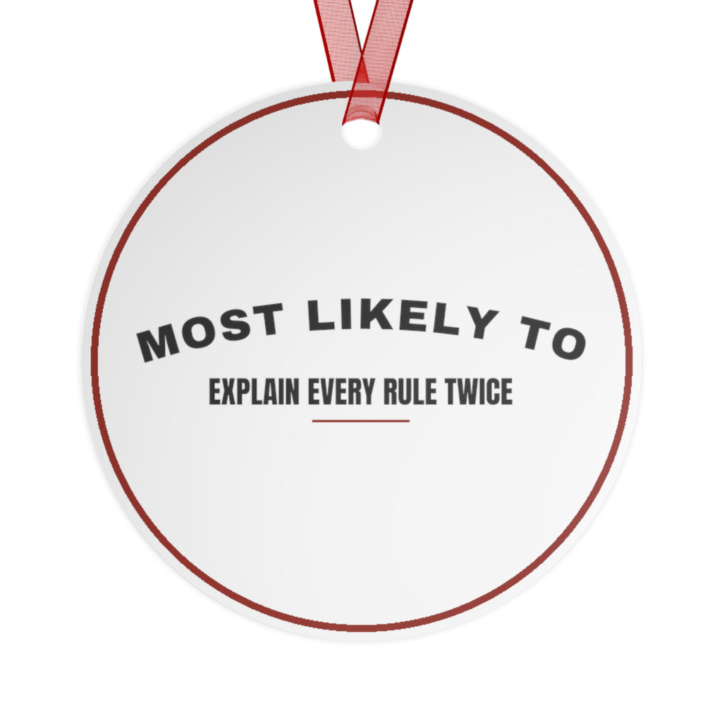 Funny Christmas Ornament Most Likely To Explain Every Rule Twice Family