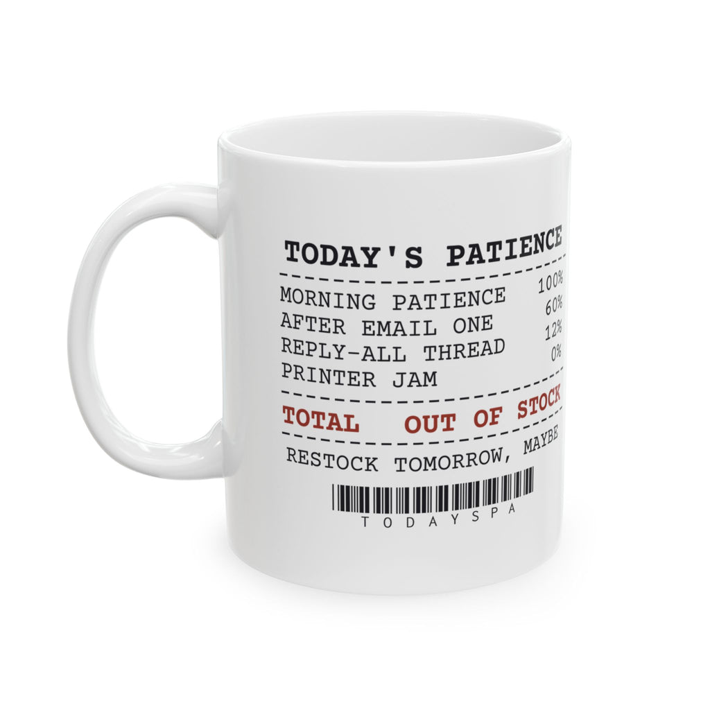 Funny Sarcastic Coffee Mug Patience Out Of Stock Receipt For Work
