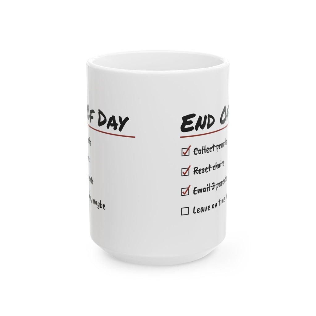 Funny Teacher Checklist Coffee Mug End Of Day For Teachers