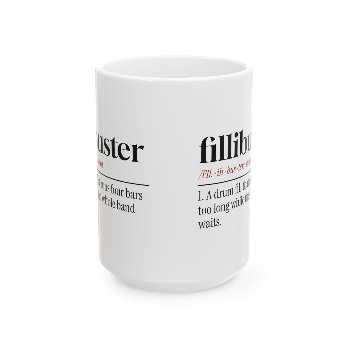 Funny Drummer Coffee Mug Fillibuster Four Bars Too Long For Drummers
