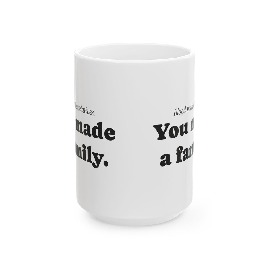 Stepdad Coffee Mug Blood Makes Relatives You Made Family