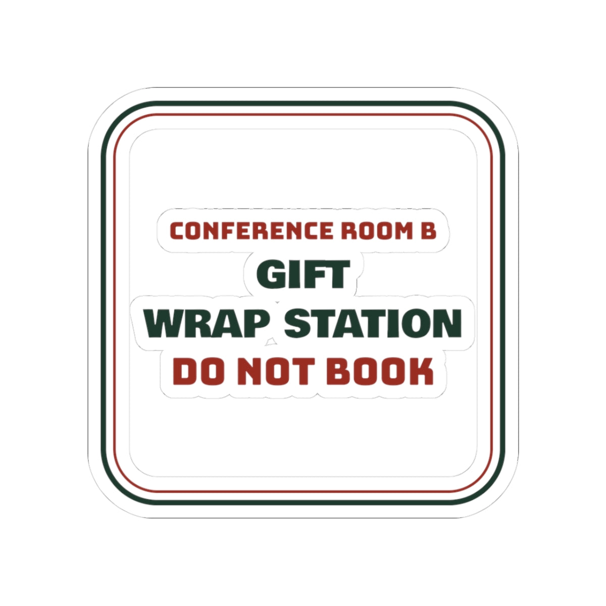 Funny Christmas Coworker Sticker Gift Wrap Station Do Not Book Room B