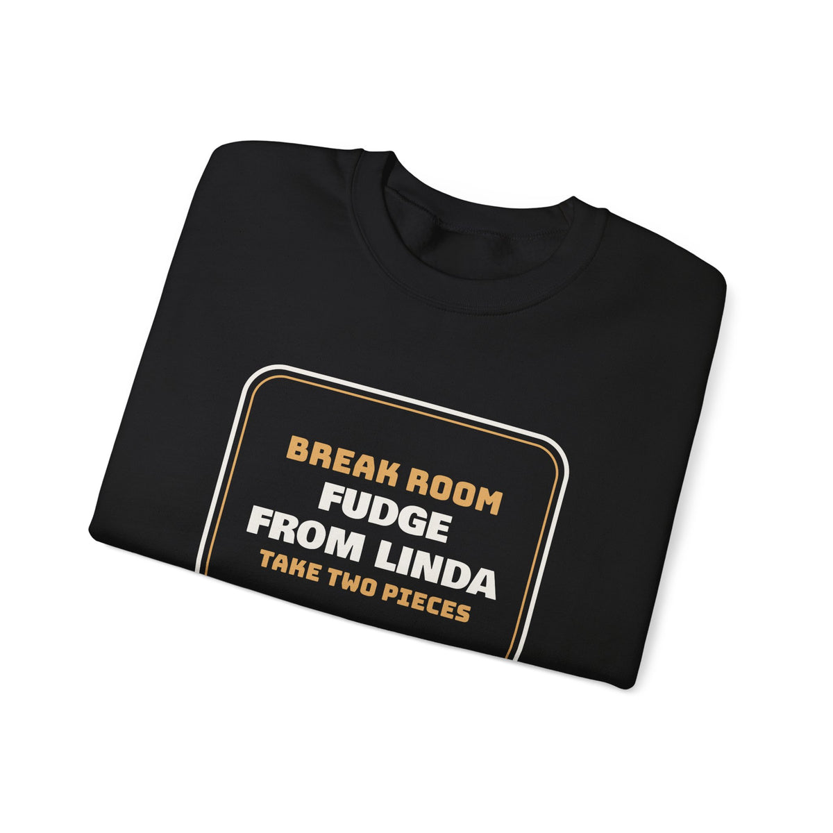 Funny Christmas Coworker Sweatshirt Fudge From Linda Take Two Pieces