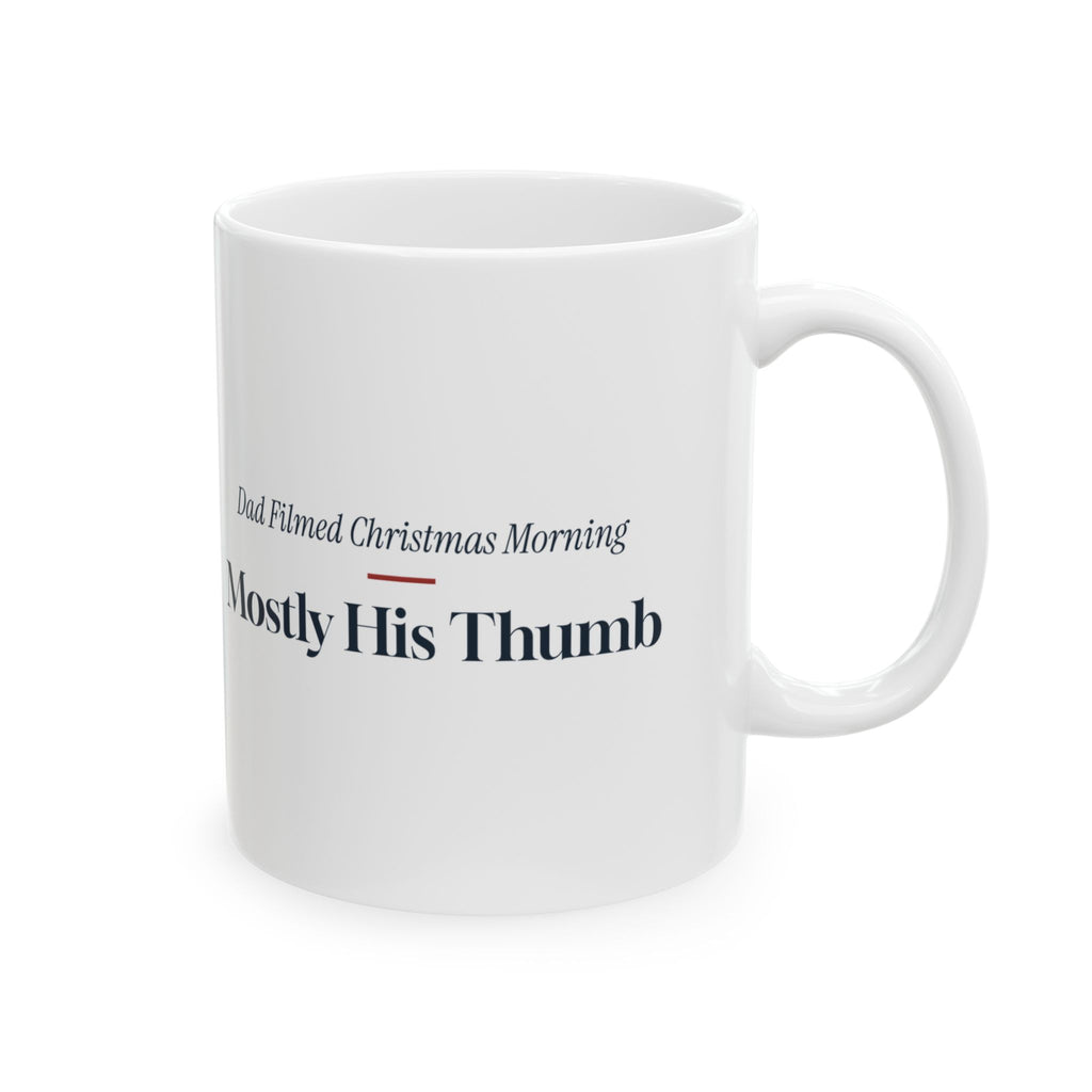Funny Christmas Coffee Mug Dad Filmed Christmas Morning Mostly Thumb