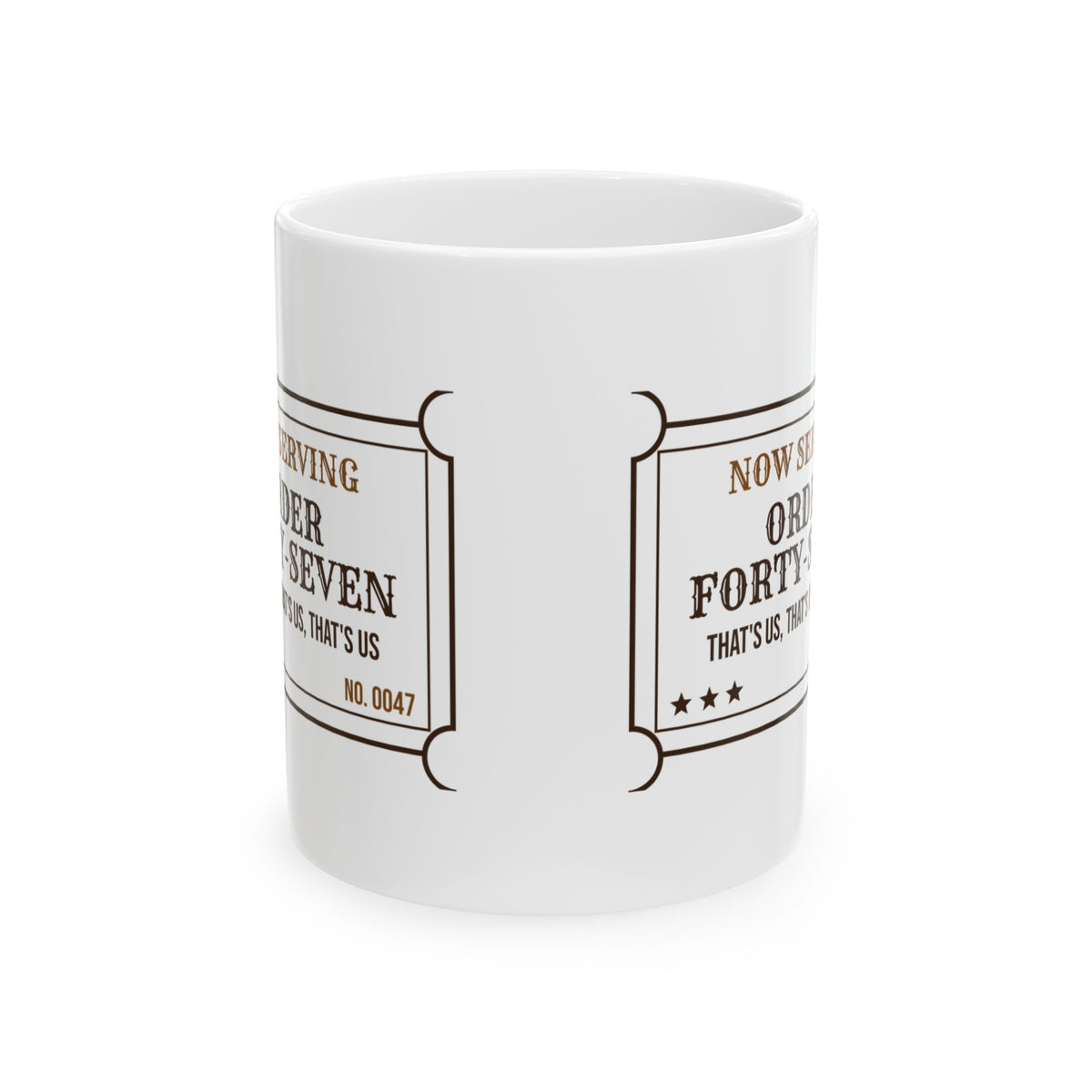 Funny Taco Coffee Mug Order Forty-Seven Now Serving Ticket