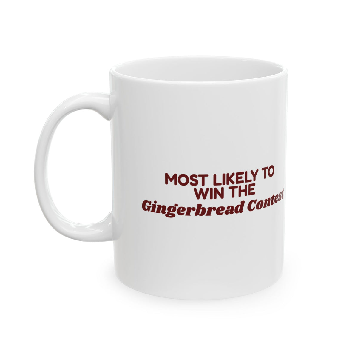 Funny Family Christmas Coffee Mug Most Likely To Win The Gingerbread