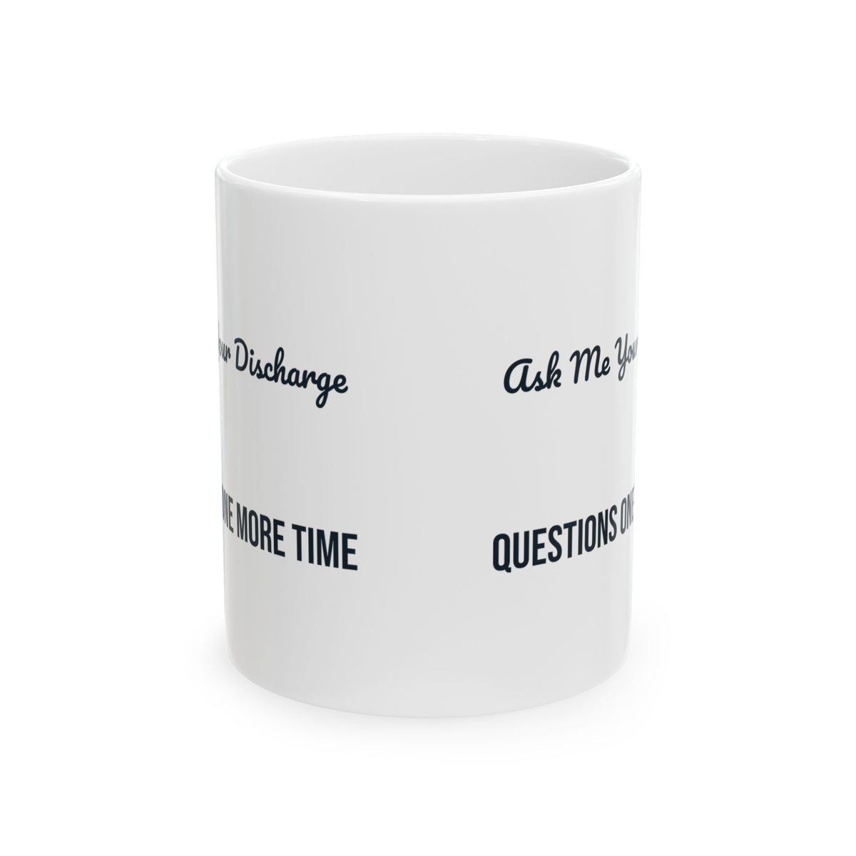 Funny Nurse Coffee Mug Ask Me Your Discharge