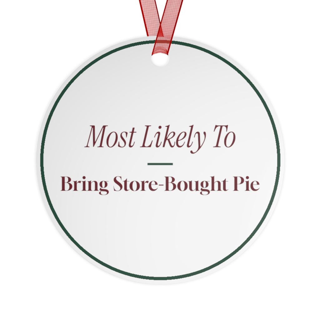 Funny Christmas Ornament Most Likely To Bring Store-Bought Pie
