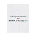 Funny Nurse Christmas Throw Blanket Working Christmas Eve Santa Too