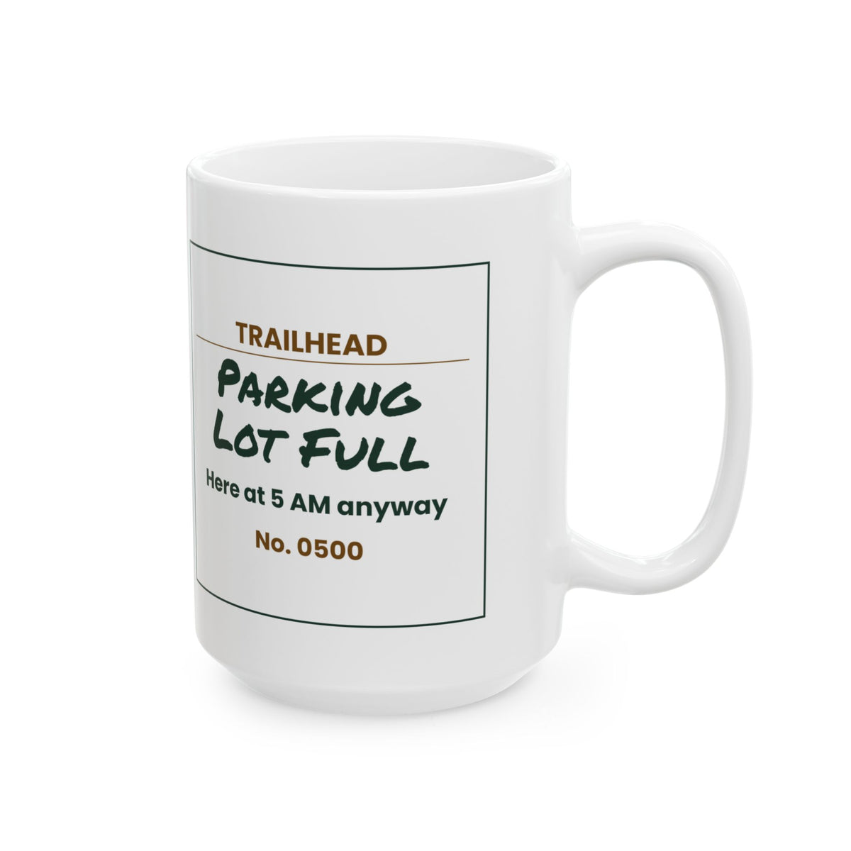 Funny Hiking Coffee Mug Trailhead Lot Full Ticket For Hikers