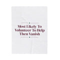 Funny Christmas Throw Blanket Most Likely To Volunteer To Help Then Vanish
